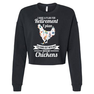 I Have A Plan For Retirement Chicken Farmer Gift Cropped Pullover Crew