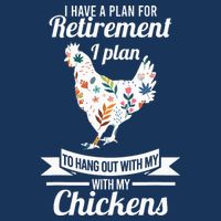 I Have A Plan For Retirement Chicken Farmer Gift Cooling Performance Crew T-Shirt
