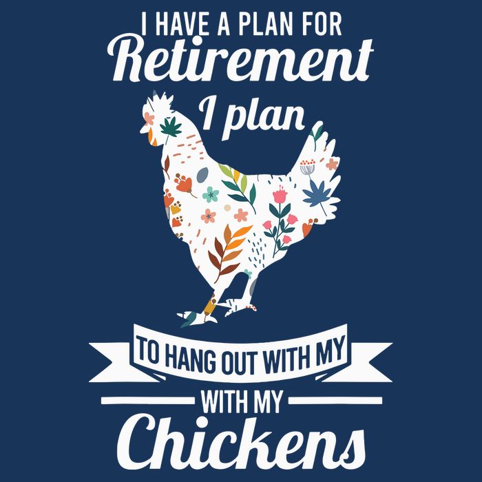 I Have A Plan For Retirement Chicken Farmer Gift Cooling Performance Crew T-Shirt