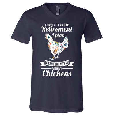 I Have A Plan For Retirement Chicken Farmer Gift V-Neck T-Shirt