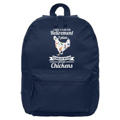 I Have A Plan For Retirement Chicken Farmer Gift 16 in Basic Backpack