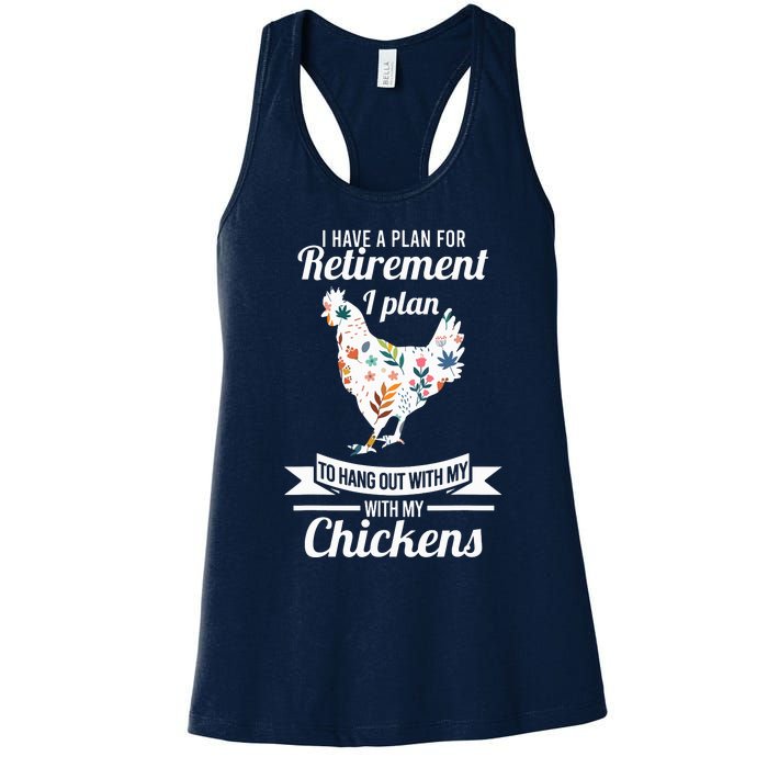 I Have A Plan For Retirement Chicken Farmer Gift Women's Racerback Tank