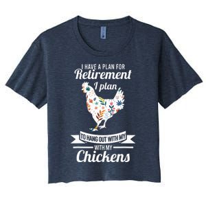 I Have A Plan For Retirement Chicken Farmer Gift Women's Crop Top Tee