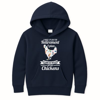 I Have A Plan For Retirement Chicken Farmer Gift Kids Hoodie