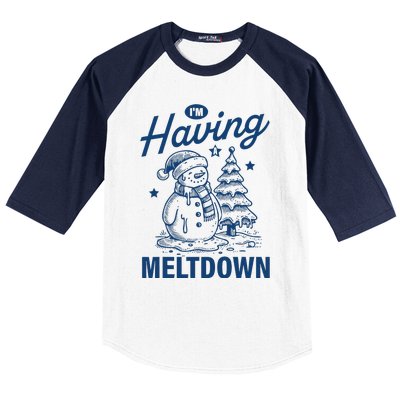 IM Having A Meltdown Funny Snowman Christmas Season Xmas Baseball Sleeve Shirt