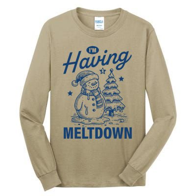 IM Having A Meltdown Funny Snowman Christmas Season Xmas Tall Long Sleeve T-Shirt