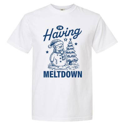 IM Having A Meltdown Funny Snowman Christmas Season Xmas Garment-Dyed Heavyweight T-Shirt