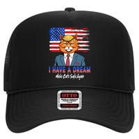 I Have A Dream Make Cats Safe Again Trump Cat Graphic 2024 High Crown Mesh Back Trucker Hat