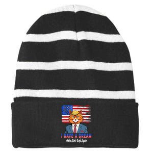 I Have A Dream Make Cats Safe Again Trump Cat Graphic 2024 Striped Beanie with Solid Band