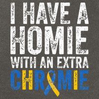 I Have A Homie With An Extra Chromie Down Syndrome Awareness Cotton Canvas Backpack