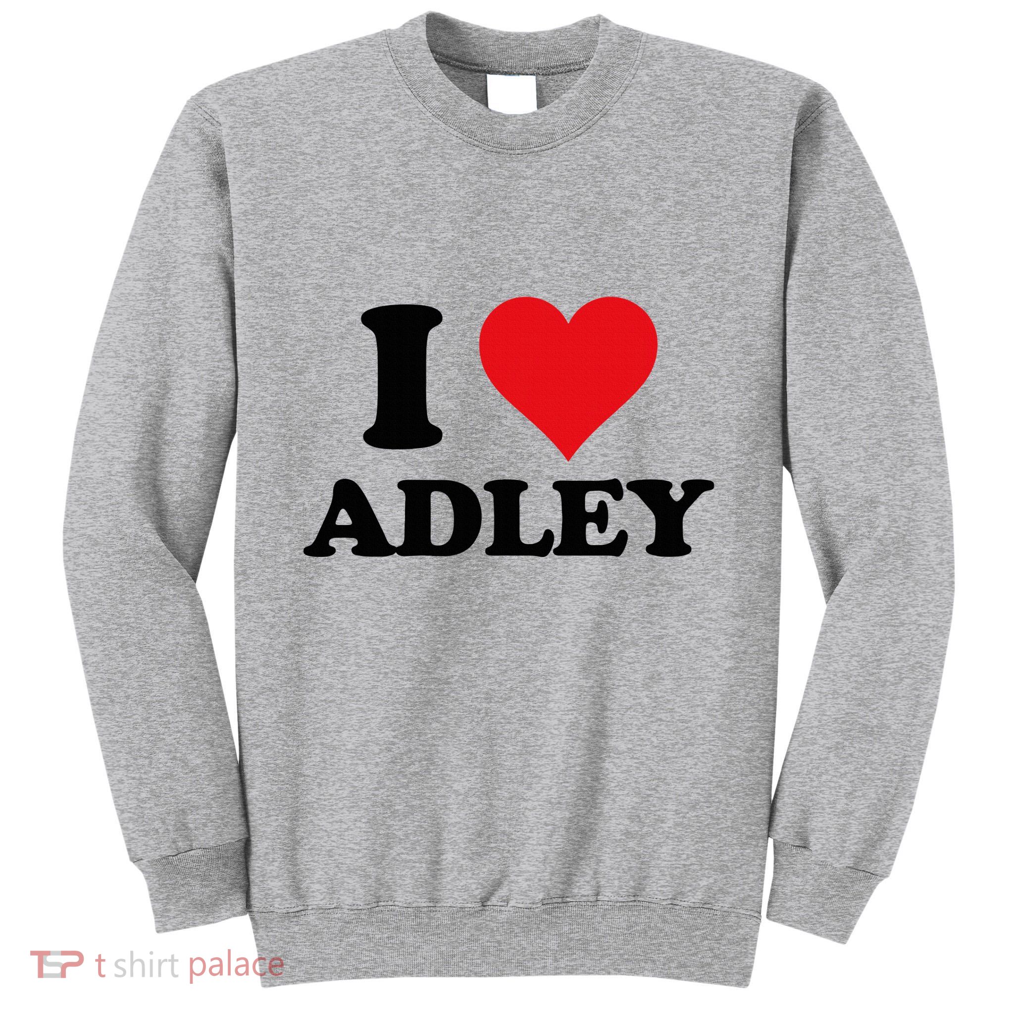 I Heart Adley First Name I Love Personalized Stuff Tall Sweatshirt