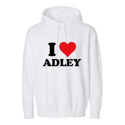I Heart Adley First Name I Love Personalized Stuff Garment-Dyed Fleece Hoodie