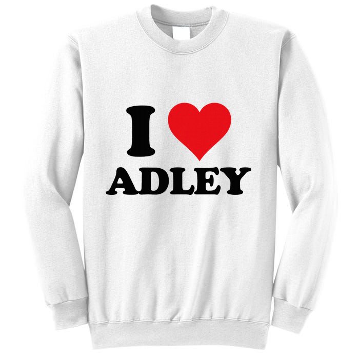 I Heart Adley First Name I Love Personalized Stuff Sweatshirt