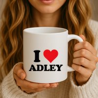 I Heart Adley First Name I Love Personalized Stuff Mug