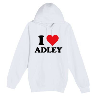 I Heart Adley First Name I Love Personalized Stuff Premium Pullover Hoodie