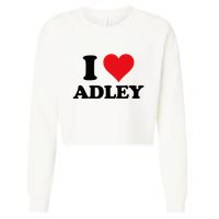 I Heart Adley First Name I Love Personalized Stuff Cropped Pullover Crew