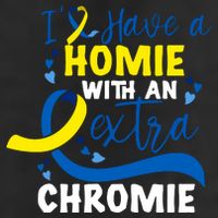 I Have A Homie With An Extra Chromie Down Syndrome Awareness Gift 25L Jumbo Tote