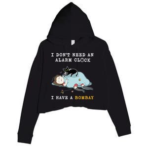 I Have A Bombay Funny Cat Wake Me Up Gift Crop Fleece Hoodie