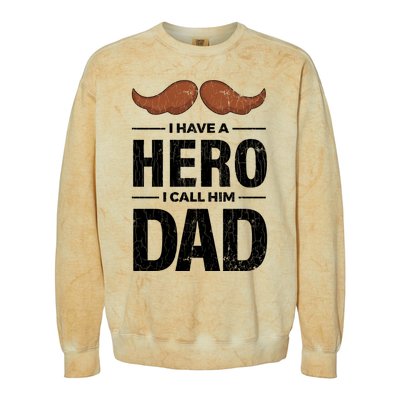 I Have A Hero And I Call Him Dad Funny Father’s Day Graphic Gift Colorblast Crewneck Sweatshirt