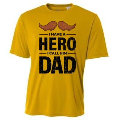 I Have A Hero And I Call Him Dad Funny Father’s Day Graphic Gift Cooling Performance Crew T-Shirt