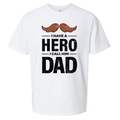 I Have A Hero And I Call Him Dad Funny Father’s Day Graphic Gift Sueded Cloud Jersey T-Shirt