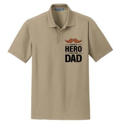 I Have A Hero And I Call Him Dad Funny Father’s Day Graphic Gift Dry Zone Grid Polo