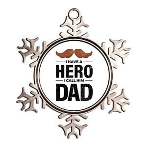 I Have A Hero And I Call Him Dad Funny Father’s Day Graphic Gift Metallic Star Ornament