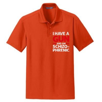 I Have A Gun And Am Schizophrenic Shirt Gun Lovers Dry Zone Grid Polo