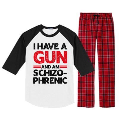 I Have A Gun And Am Schizophrenic Shirt Gun Lovers Raglan Sleeve Pajama Set