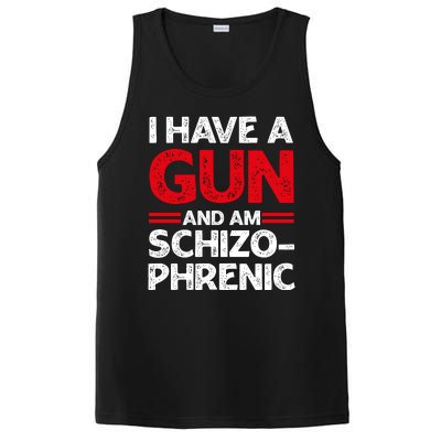 I Have A Gun And Am Schizophrenic Shirt Gun Lovers PosiCharge Competitor Tank