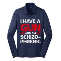 I Have A Gun And Am Schizophrenic Shirt Gun Lovers Silk Touch Performance Long Sleeve Polo