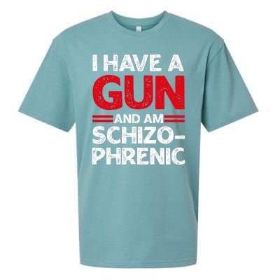 I Have A Gun And Am Schizophrenic Shirt Gun Lovers Sueded Cloud Jersey T-Shirt