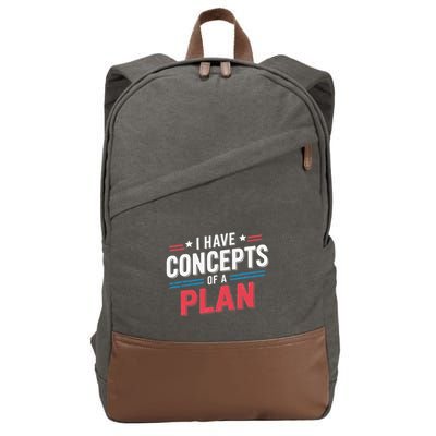 I Have A Concept Of A Plan Cotton Canvas Backpack