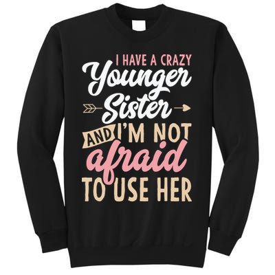 I Have A Crazy Younger Sister & I’m Not Afaid To Use Her Sweatshirt