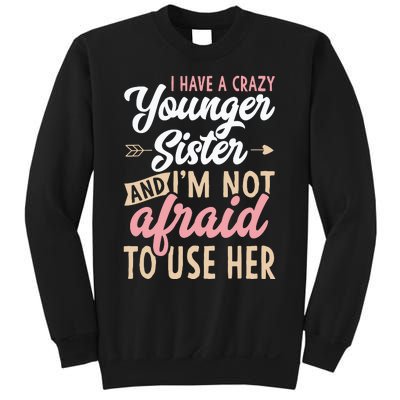 I Have A Crazy Younger Sister & I’m Not Afaid To Use Her Sweatshirt