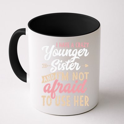 I Have A Crazy Younger Sister & I’m Not Afaid To Use Her Mug
