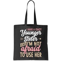 I Have A Crazy Younger Sister & I’m Not Afaid To Use Her Bag