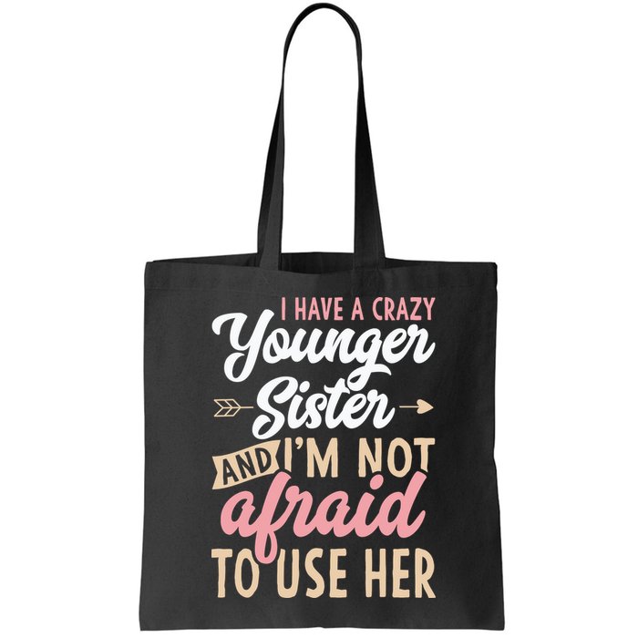 I Have A Crazy Younger Sister & I’m Not Afaid To Use Her Bag