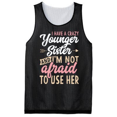 I Have A Crazy Younger Sister & I’m Not Afaid To Use Her Mesh Reversible Basketball Jersey Tank