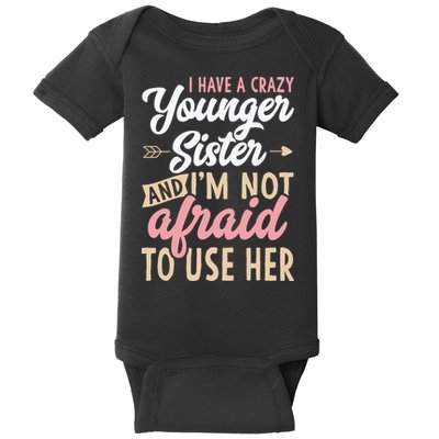 I Have A Crazy Younger Sister & I’m Not Afaid To Use Her Baby Bodysuit