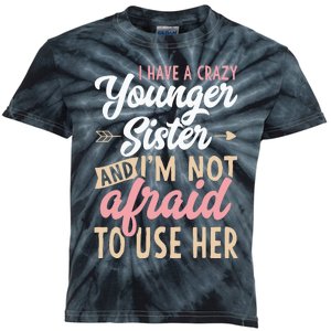 I Have A Crazy Younger Sister & I’m Not Afaid To Use Her Kids Tie-Dye T-Shirt