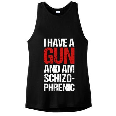 I Have A Gun And Am Schizophrenic Ladies PosiCharge Tri-Blend Wicking Tank