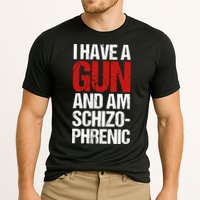 I Have A Gun And Am Schizophrenic Performance Shirt