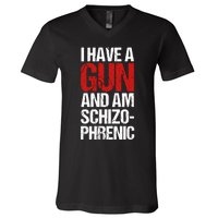 I Have A Gun And Am Schizophrenic V-Neck T-Shirt