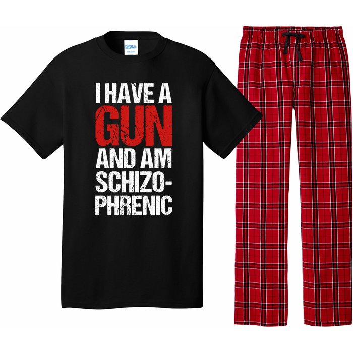 I Have A Gun And Am Schizophrenic Pajama Set