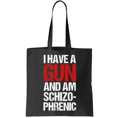 I Have A Gun And Am Schizophrenic Bag