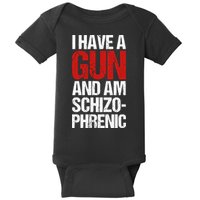 I Have A Gun And Am Schizophrenic Baby Bodysuit