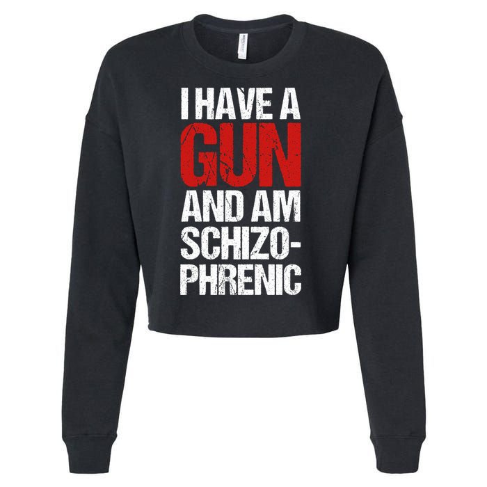 I Have A Gun And Am Schizophrenic Cropped Pullover Crew