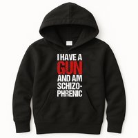I Have A Gun And Am Schizophrenic Kids Hoodie