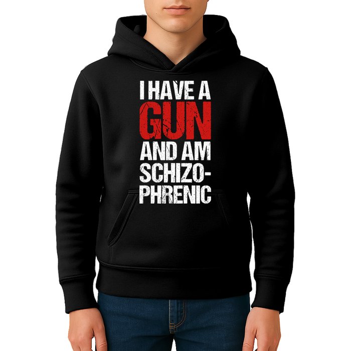 I Have A Gun And Am Schizophrenic Kids Hoodie